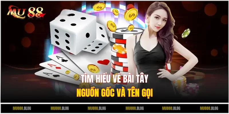 Thông tin về bài Tây - Nguồn gốc tên gọi và phát triển