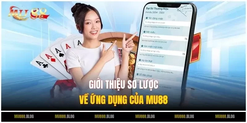 Giới thiệu sơ lược về ứng dụng của MU88