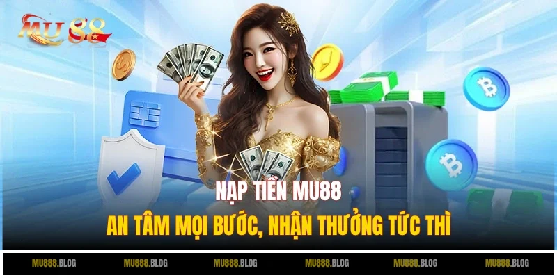 nạp tiền MU88