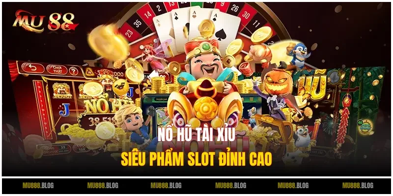 Nổ hũ tài xỉu