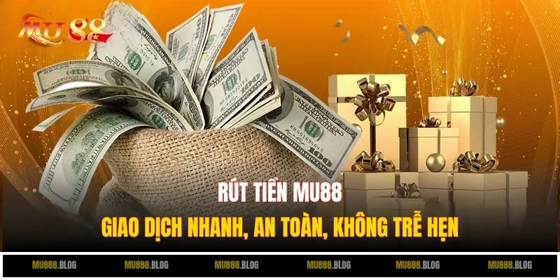 rút tiền MU88