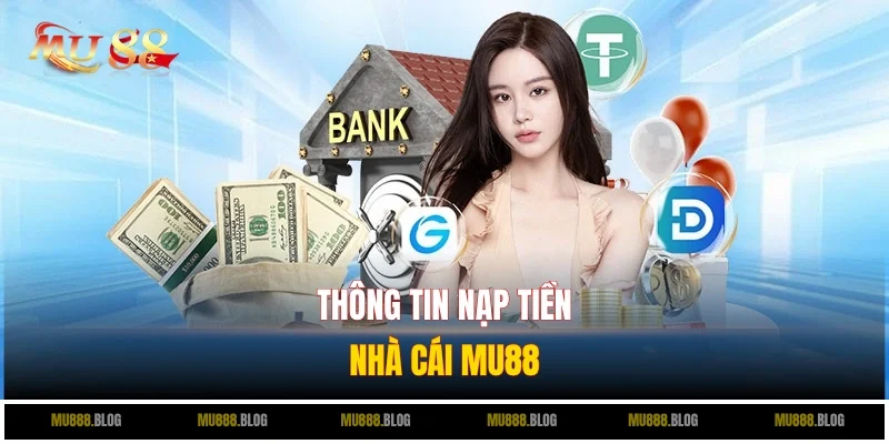 Thông tin về giao dịch nộp vốn tại MU88